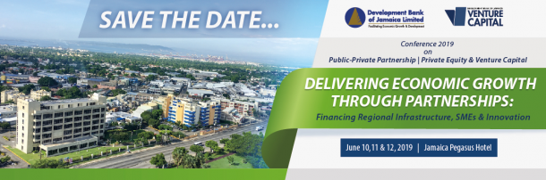 Development Bank of Jamaica 2019 Private Equity and Infrastructure Development Conference
